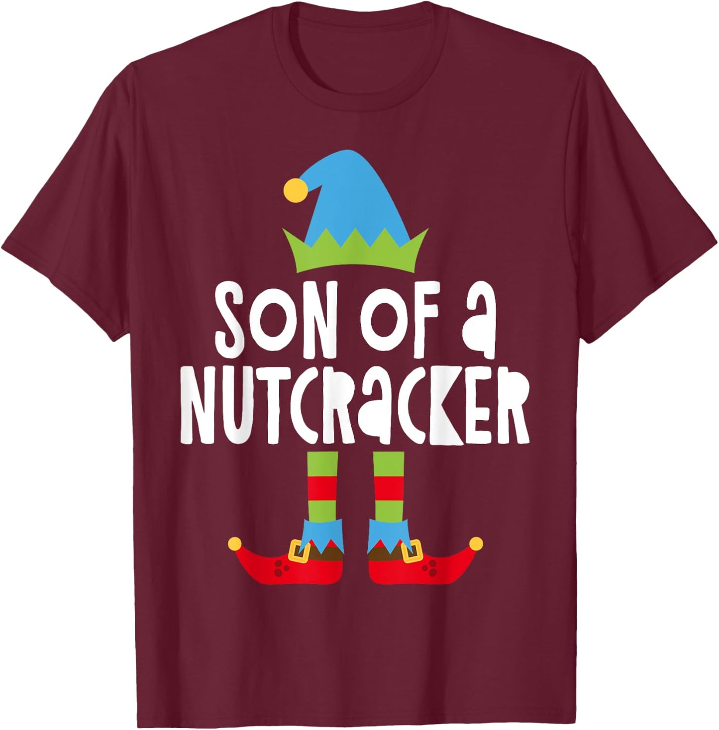 Son Of A Nutcracker Christmas Elf Shirt T-Shirt - T-Shirt | Maroon
