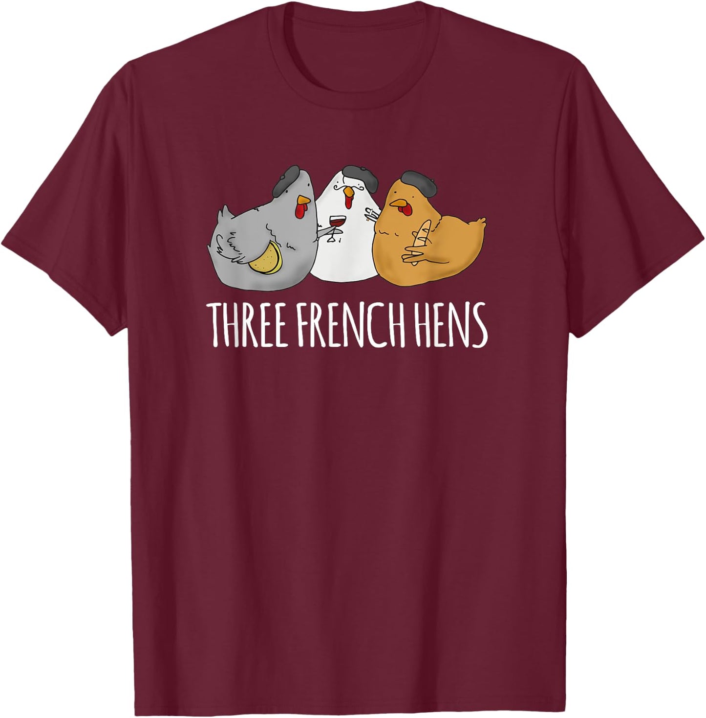Cute Christmas Carol with Three French Hens T-Shirt - T-Shirt | Maroon