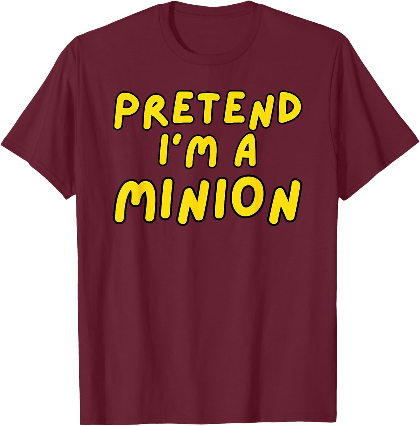Pretend I'm A Minion Costume Family Lazy Easy Halloween T-Shirt - T-Shirt | Maroon