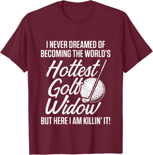 Golf Widow Wife Hottest Golfer Funny Golfing T-Shirt - T-Shirt | Maroon