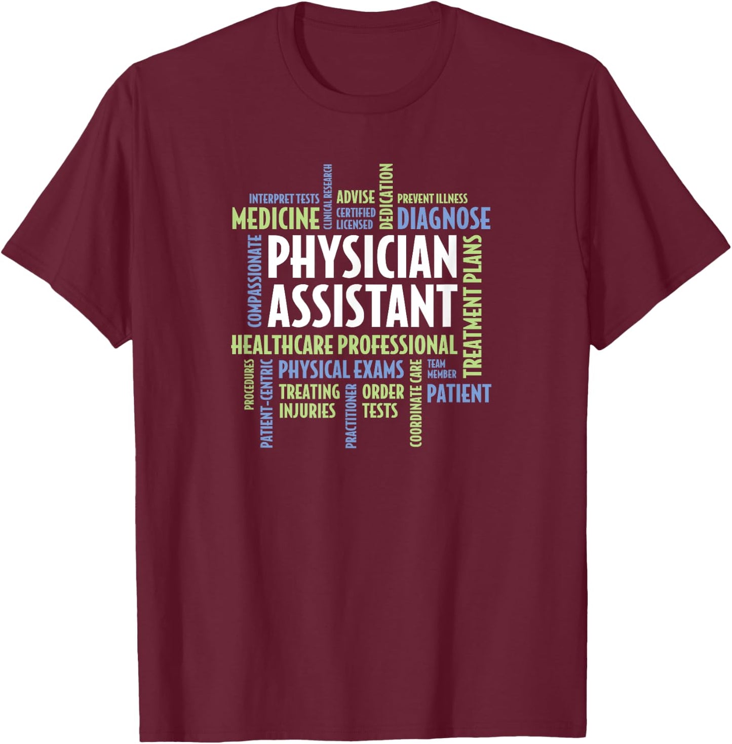 Physician Assistant - Physician Assistant Gift T-Shirt - T-Shirt | Maroon