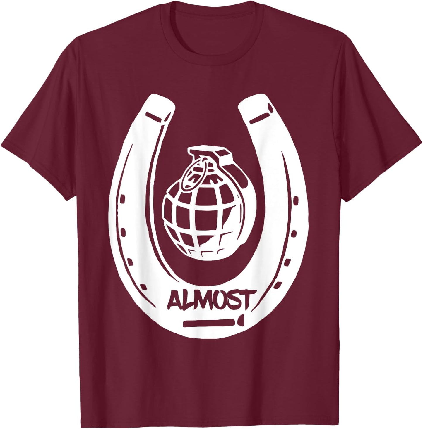 Close Only Counts - Horseshoes and Hand Grenades T-Shirt - T-Shirt | Maroon