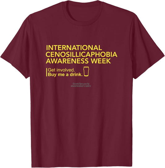 Cenosillicaphobia Awareness Week Cenosillicaphobia T-Shirt - T-Shirt | Maroon