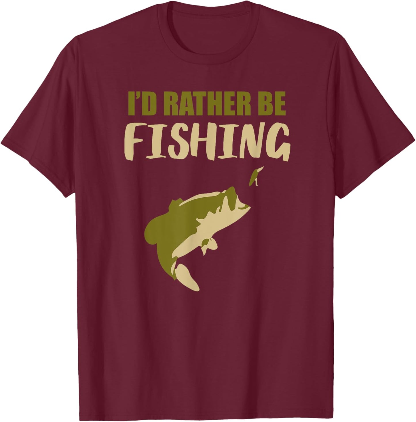 I'd Rather Be Fishing Shirt - Funny Fishing Shirt T-Shirt - T-Shirt | Maroon