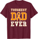 Toughest Dad Ever - Leukemia Awareness Ribbon Fathers Day T-Shirt - T-Shirt | Maroon