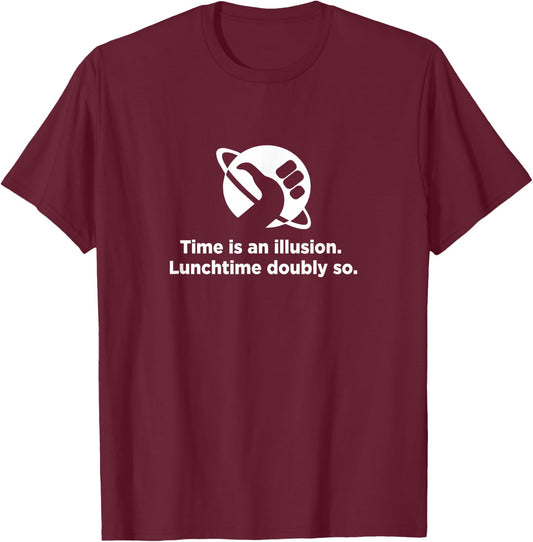 Hitchhiker Time is an Illusion Lunchtime Doubly so Shirt T-Shirt - T-Shirt | Maroon