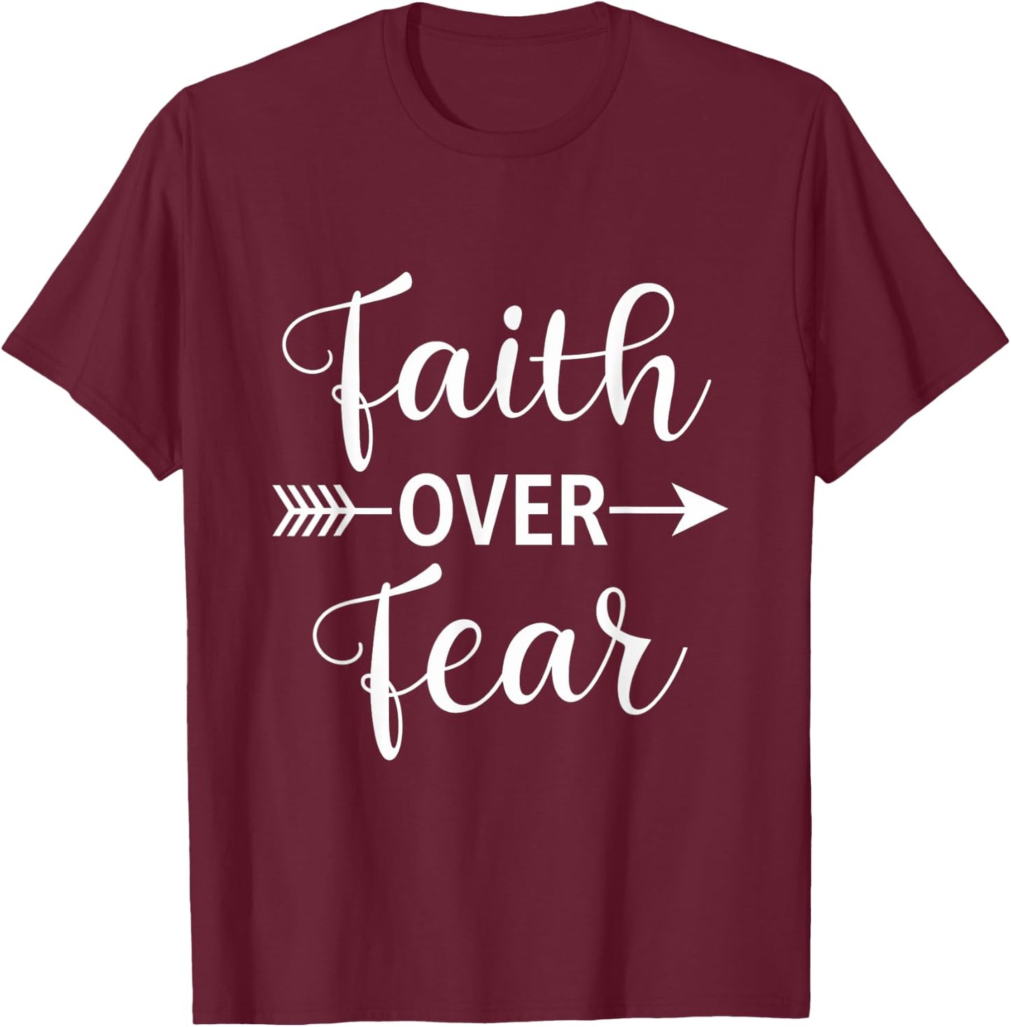 Faith Over Fear Inspirational Christian Motivational T-Shirt - T-Shirt | Maroon
