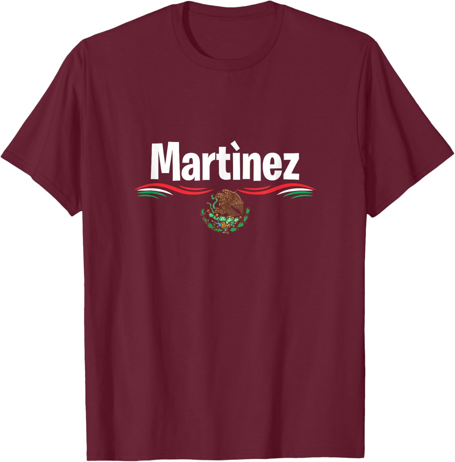 Mexico Flag T Shirt Spanish Day of Birth Name Martinez T-Shirt - T-Shirt | Maroon