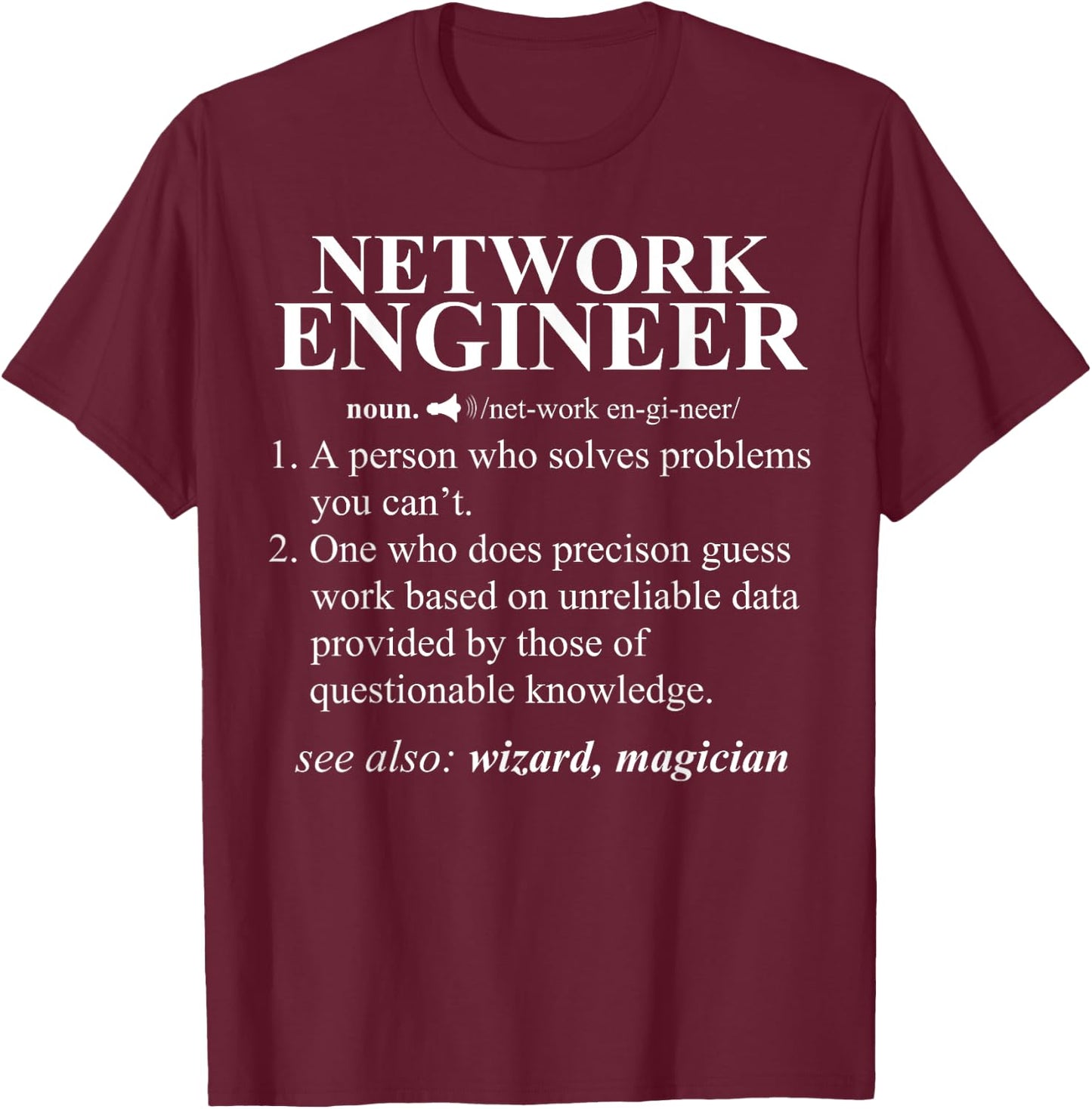 Network Engineer Funny Dictionary Noun Definition T-Shirt - T-Shirt | Maroon
