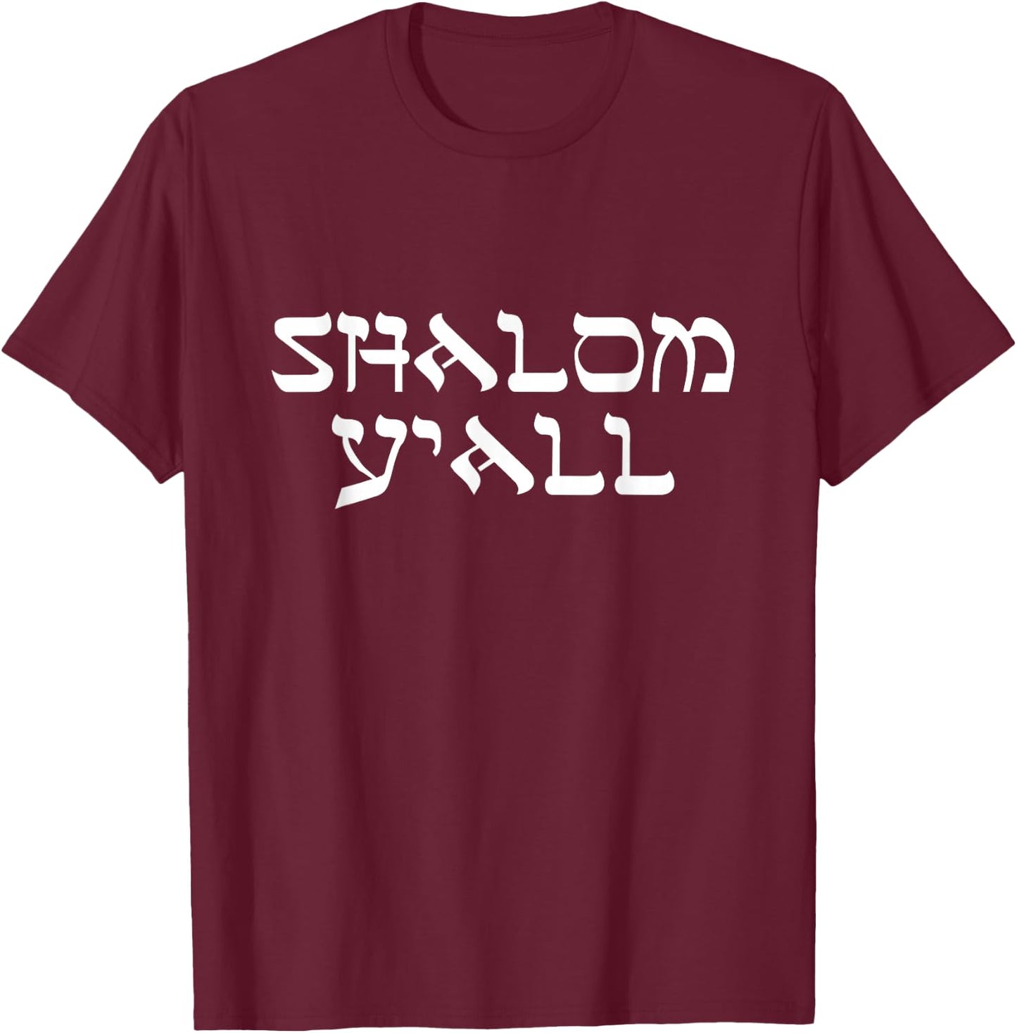 Jewish "Shalom Y'all" T-Shirt - T-Shirt | Maroon