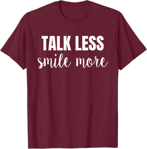 Talk Less Smile More Shirt Hamilton Historic Quote Gift T-Shirt - T-Shirt | Maroon