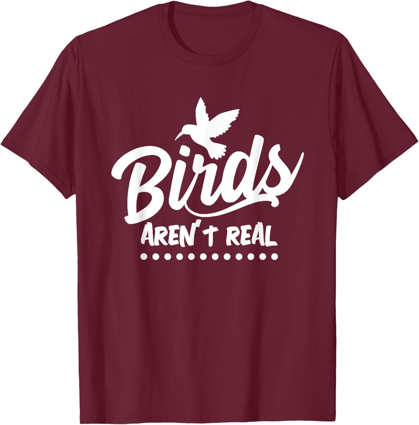 Birds Aren't Real America T Shirt Men Women T-Shirt - T-Shirt | Maroon