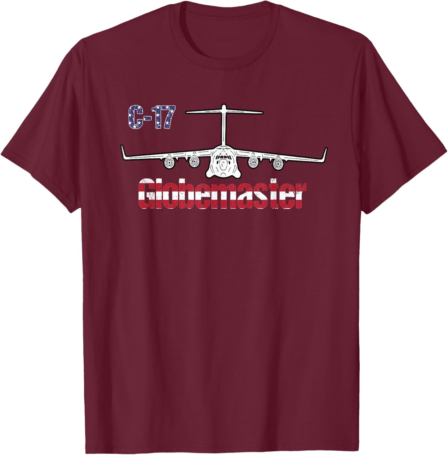 C17 Globemaster: Air Force Pilot Gifts American Flag Women Kids Men T-Shirt - T-Shirt | Maroon