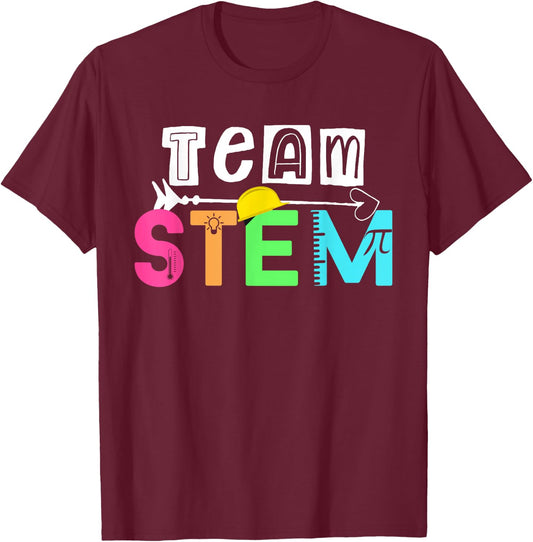 Team STEM Science Technology Engineering Math Teacher Gift Men Women Kids T-Shirt - T-Shirt | Maroon
