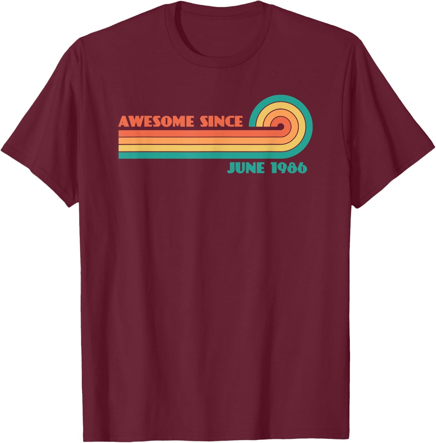 Awesome Since June 1986 T-Shirt - T-Shirt | Maroon