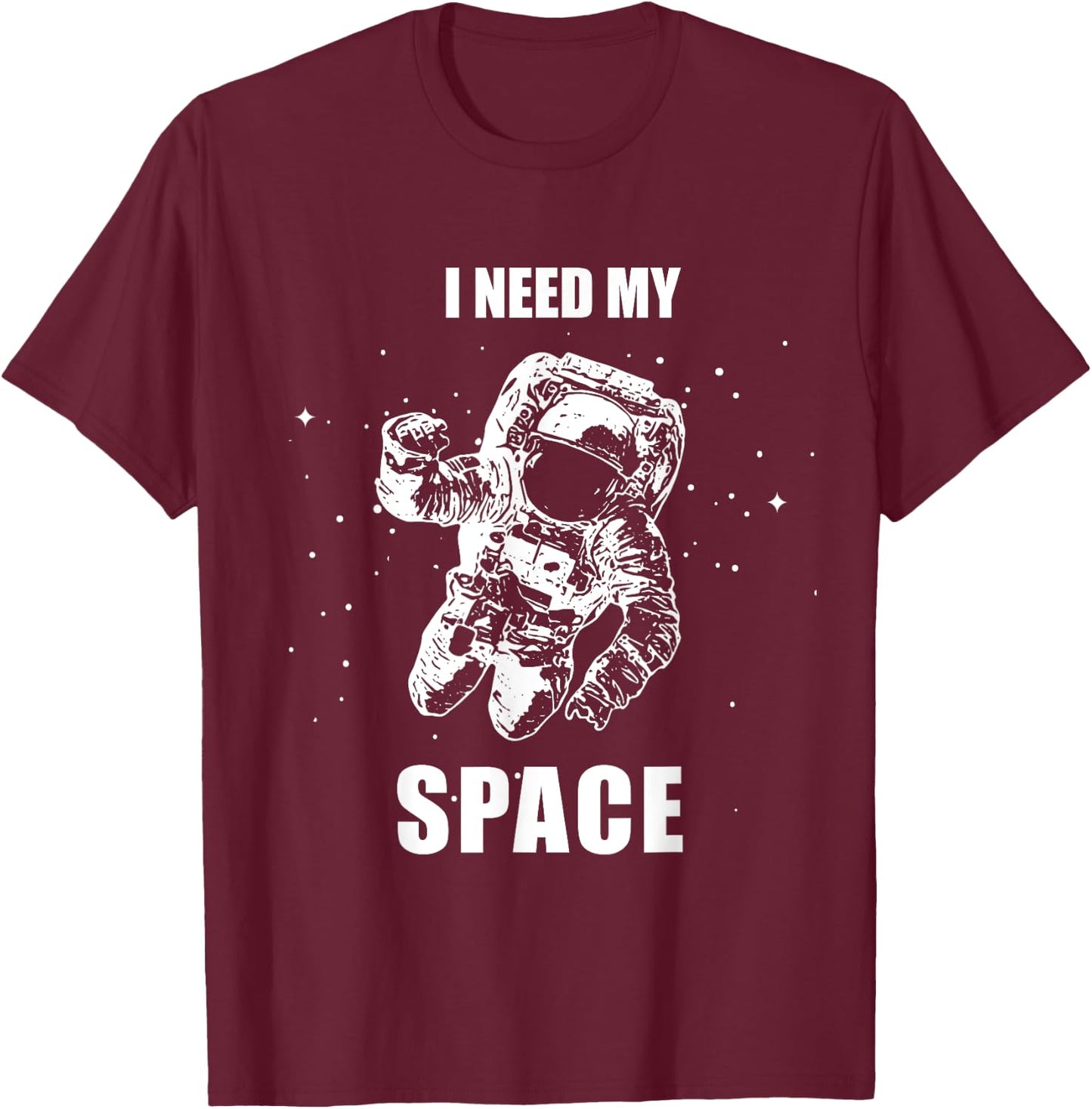I Need My Space Astronaut Shirt - Vintage Space T-Shirt - T-Shirt | Maroon
