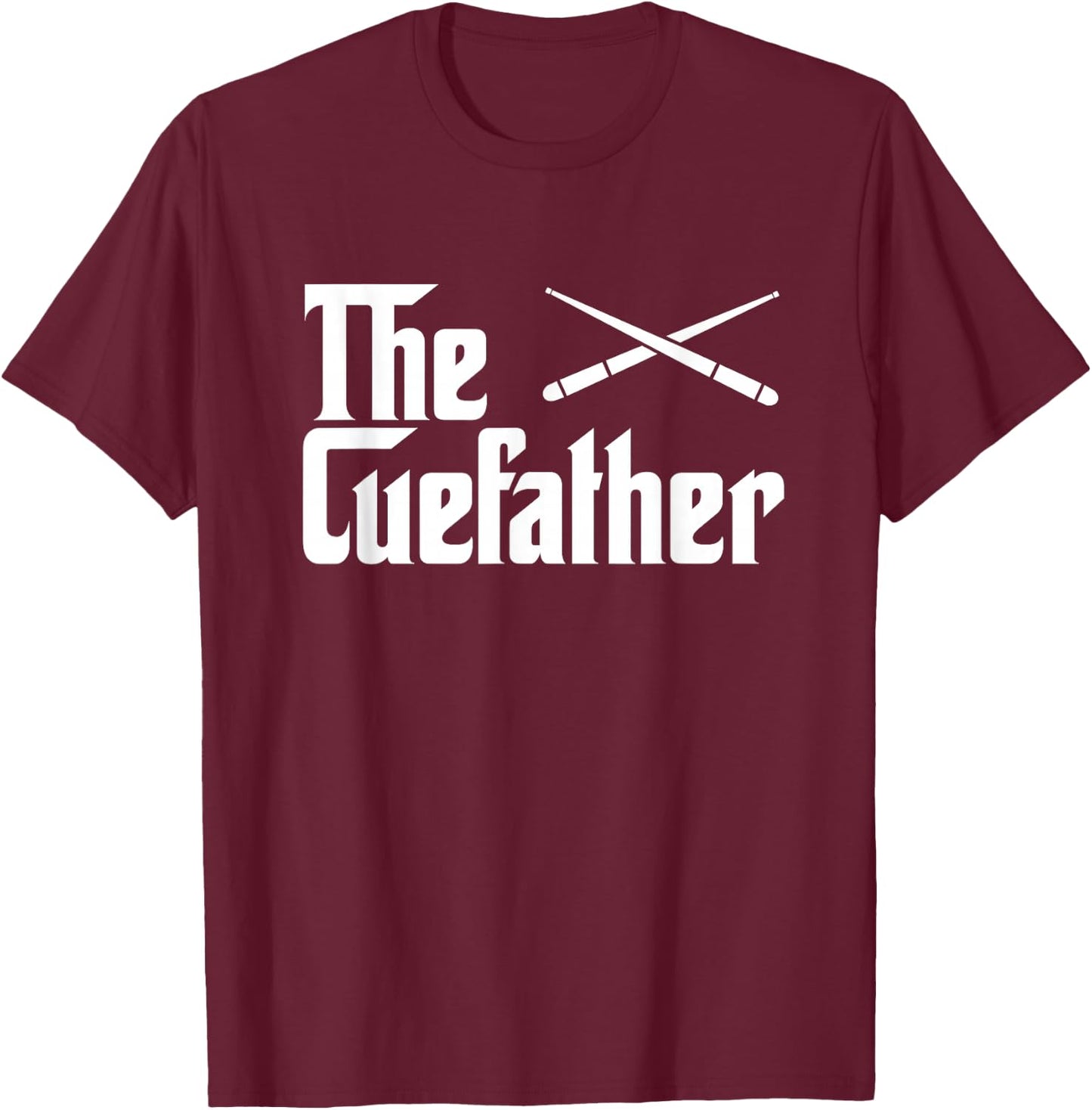 The Cue Father Funny Pool Billiards Player Gift T-Shirt - T-Shirt | Maroon