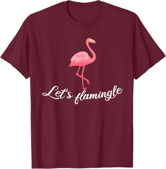 Let's flamingle Funny Tropical Flamingo Bird T-Shirt - T-Shirt | Maroon