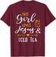 This Girl Loves Jesus And Iced Tea Christian Shirt T-Shirt - T-Shirt | Maroon