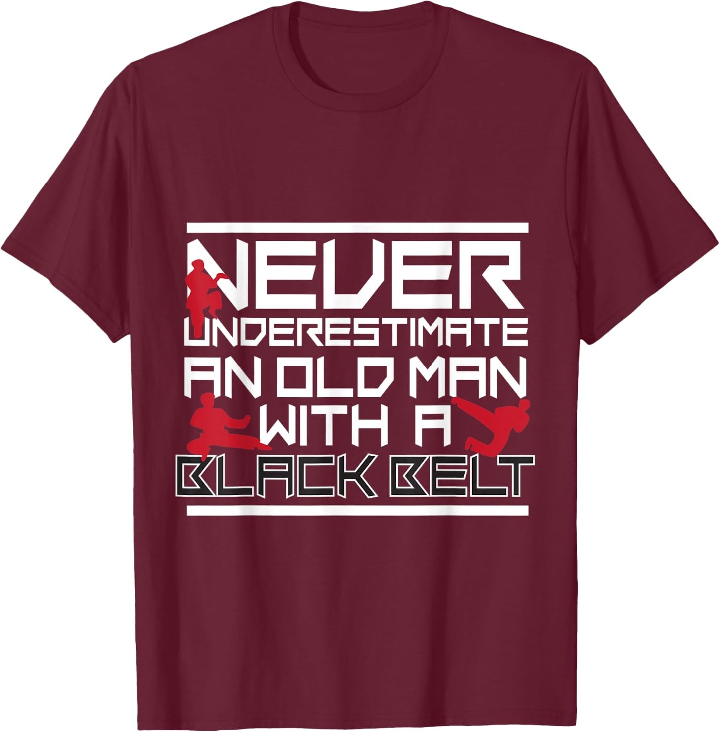 Taekwondo Shirt Martial Arts for Karate Dad and Grandpa T-Shirt - T-Shirt | Maroon