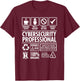 Nerdshizzle Cybersecurity Professional 'Not a Hacker' Funny Job T-Shirt - T-Shirt | Maroon