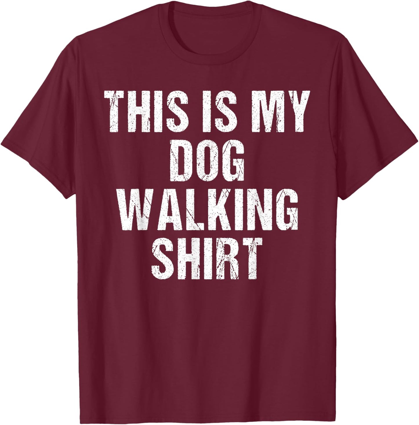This Is My Dog Walking Shirt - Gift Dog Walker T-Shirt - T-Shirt | Maroon