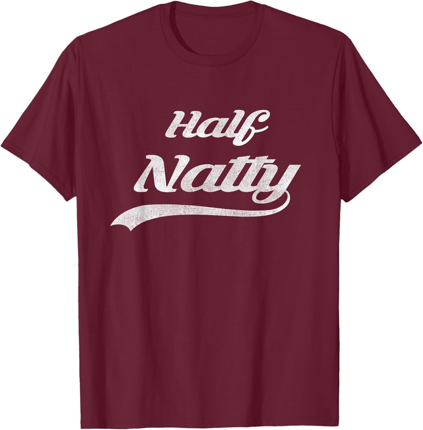 Half Natty Bodybuilder Fitness Meme Gift T-Shirt - T-Shirt | Maroon