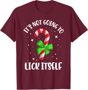 Funny It's Not Going to Lick Itself Candy Cane Christmas T-Shirt - T-Shirt | Maroon