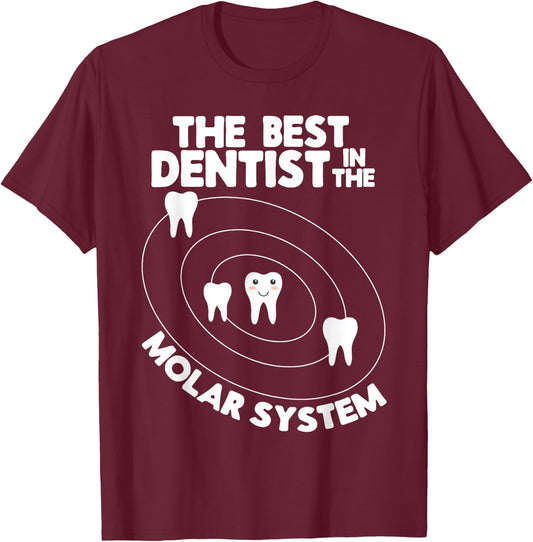 Best Dentist In The Molar System Design - Funny Tooth Pun T-Shirt - T-Shirt | Maroon