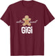 Extra Sweet Gigi T-Shirt_ Cute Christmas Gingerbread Gift T-Shirt - T-Shirt | Maroon