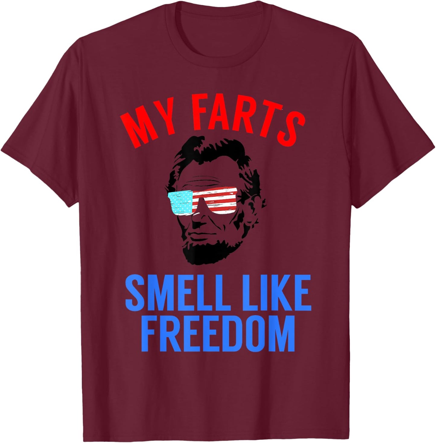 Funny July 4th Party - Funny Abe Lincoln T-Shirt - T-Shirt | Maroon