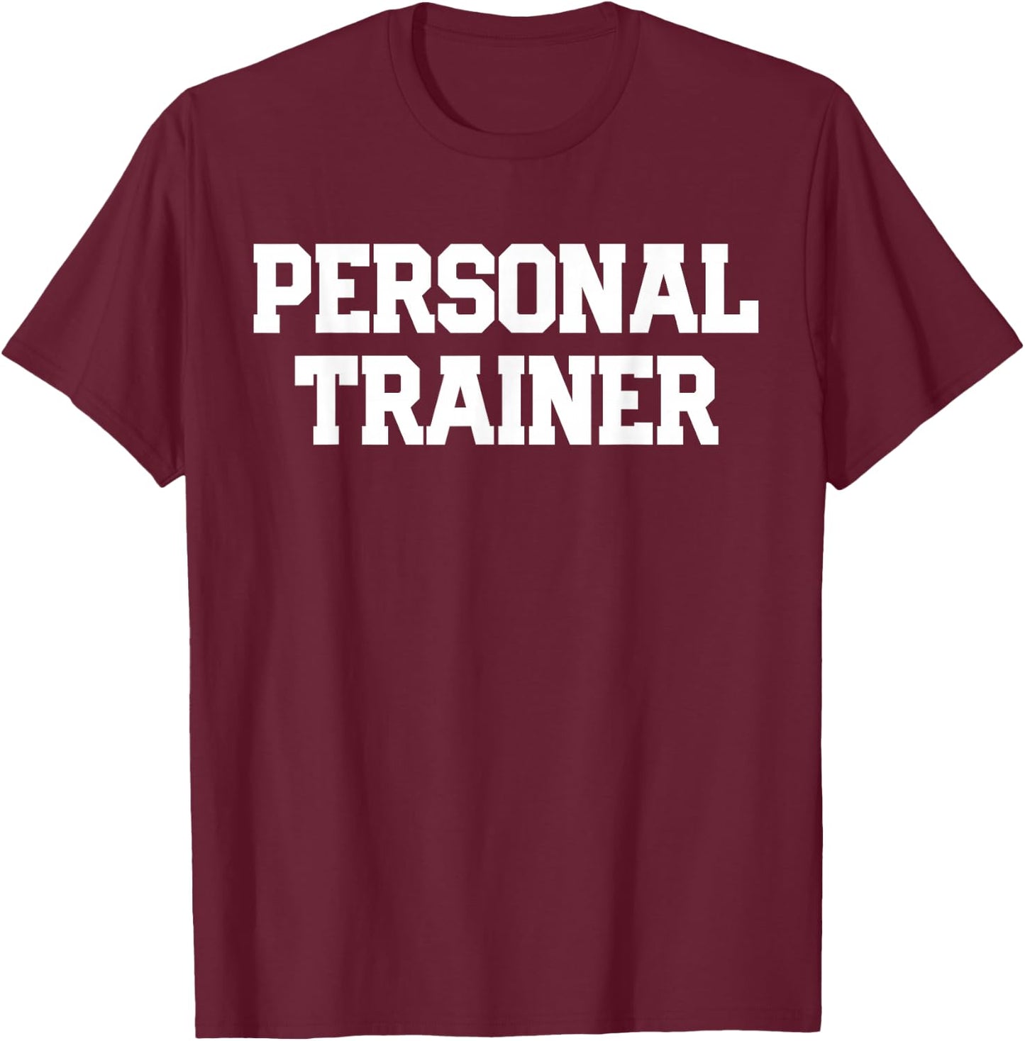PERSONAL TRAINER Fitness Trainer Instructor Exercise Gym T-Shirt - T-Shirt | Maroon