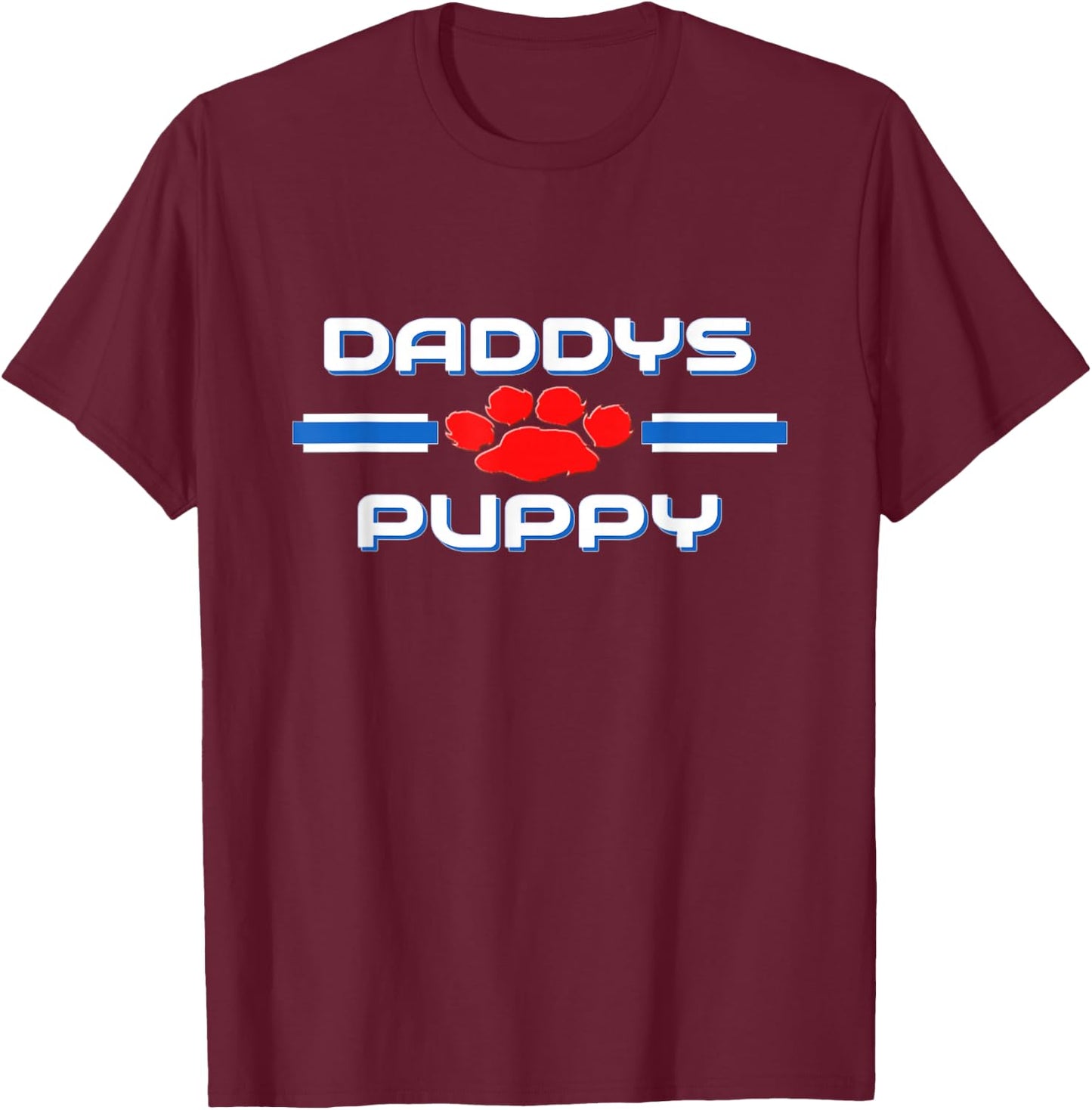 Gay Daddy Puppy Pup Play Fetish Kink BDSM Shirts T-Shirt - T-Shirt | Maroon