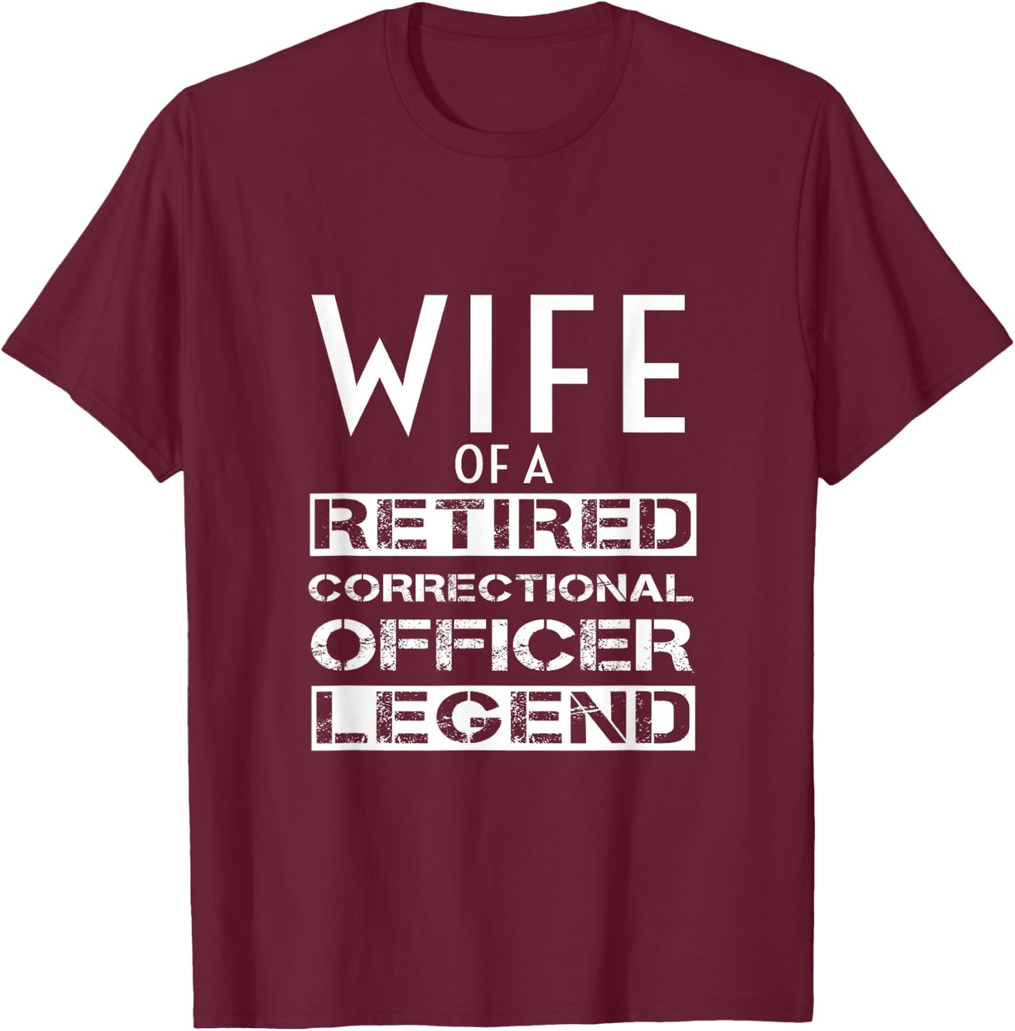Proud Wife Of A Retired Correctional Officer Retirement T-Shirt - T-Shirt | Maroon
