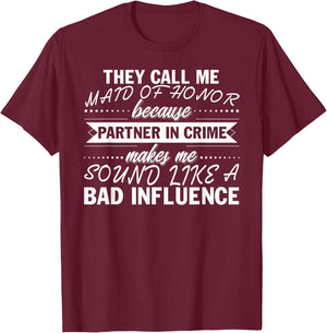 Maid Of Honor Or Partner In Crime Funny Bridal Party T-Shirt - T-Shirt | Maroon