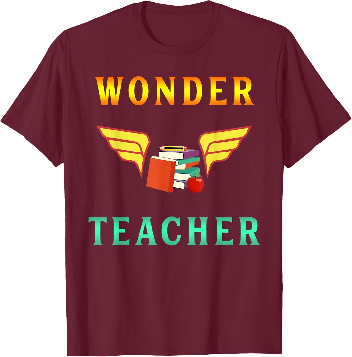 Wonder Teacher Instructor Professor Proud Literature Men Women Girls Kids T-Shirt - T-Shirt | Maroon