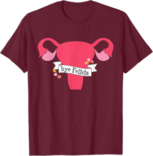 Hysterectomy Support And Funny Hysterectomy Operation T-Shirt - T-Shirt | Maroon