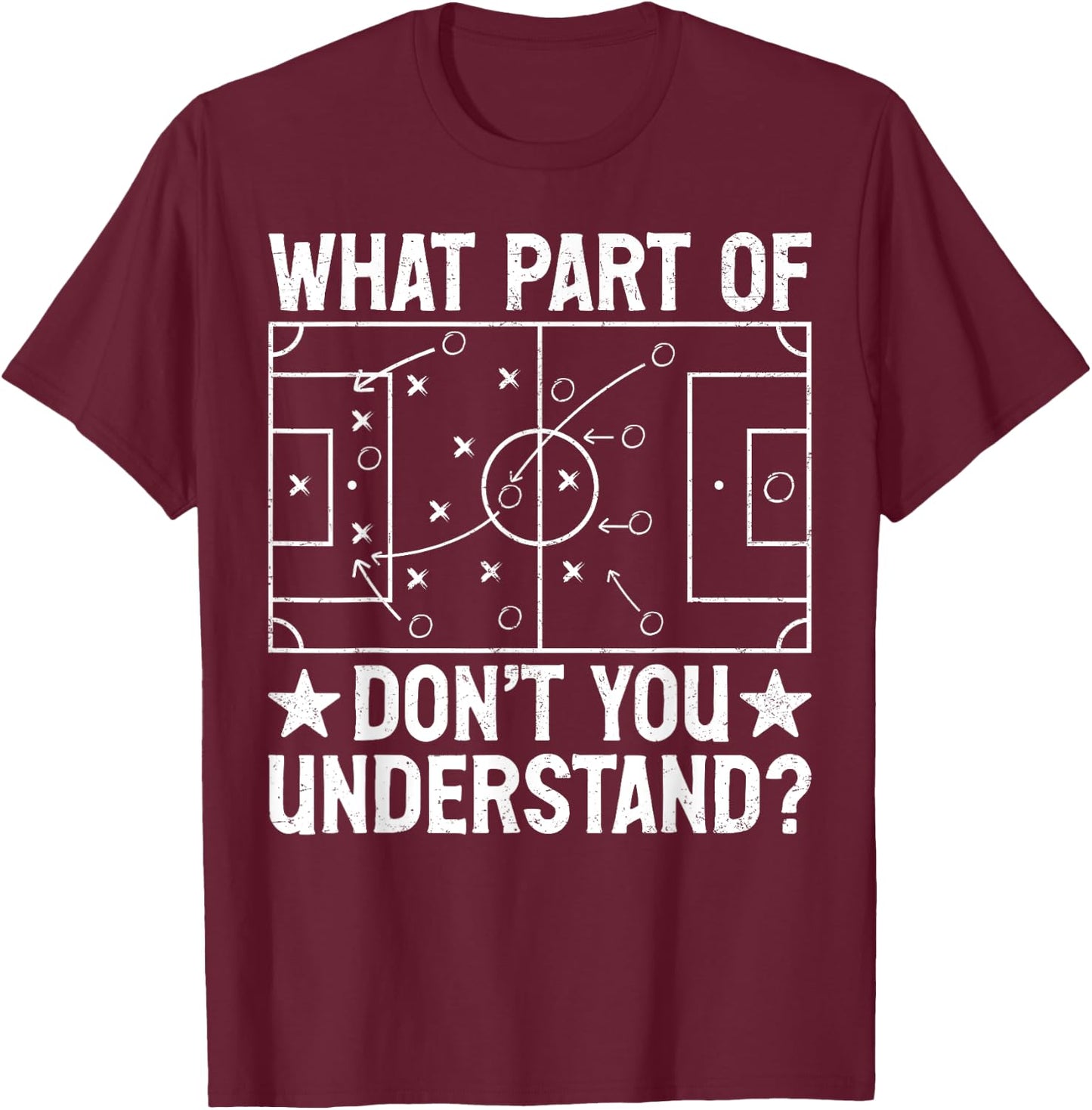 What Part of Don't You Understand Football Coach Men Women T-Shirt - T-Shirt | Maroon
