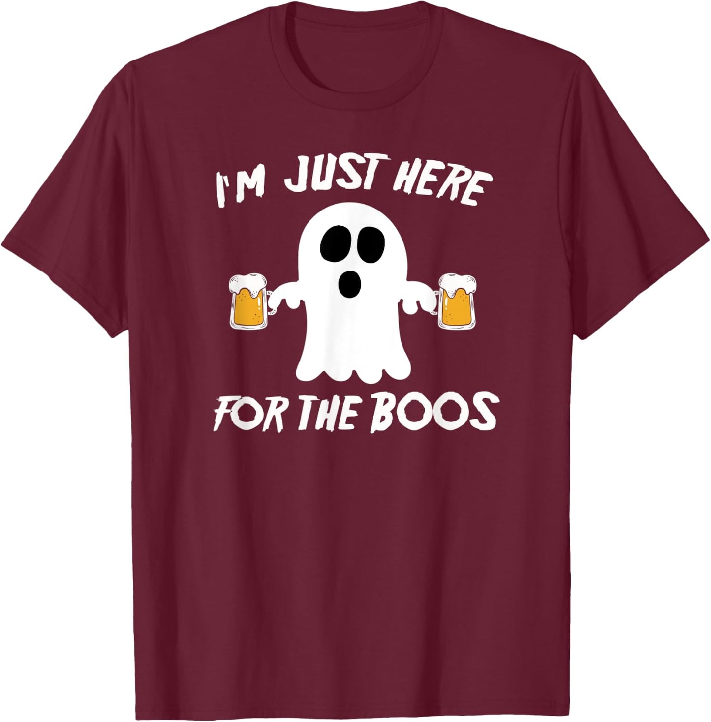I'm Just Here For The Boos Funny Beer Ghost T-Shirt - T-Shirt | Maroon