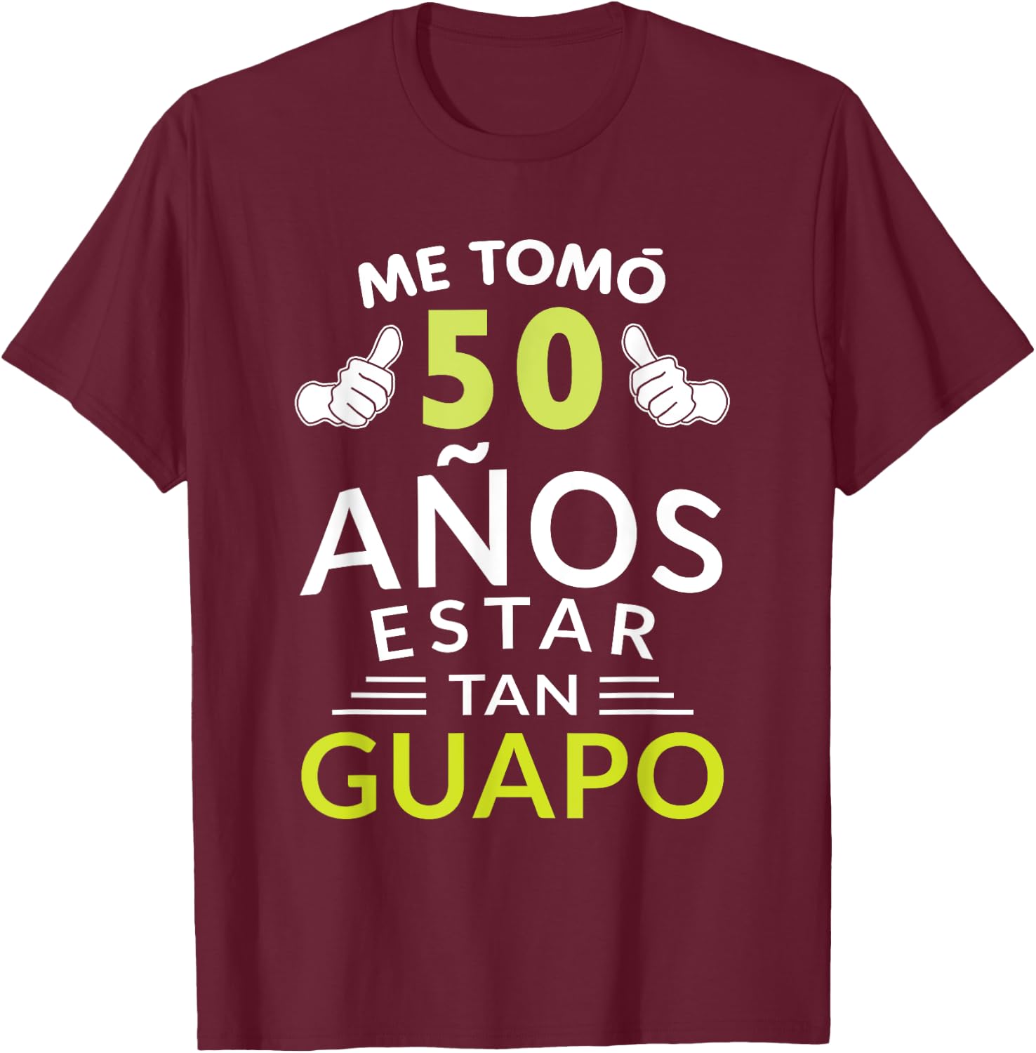 Hombre Playera Cumpleaños 50 1970 50 Anos De Estar Tan Guapo T-Shirt - T-Shirt | Maroon