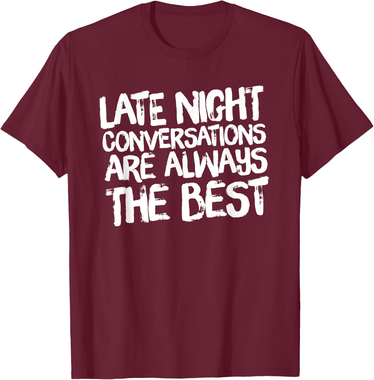 Late Night Conversations T-Shirt - T-Shirt | Maroon