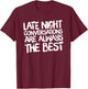 Late Night Conversations T-Shirt - T-Shirt | Maroon