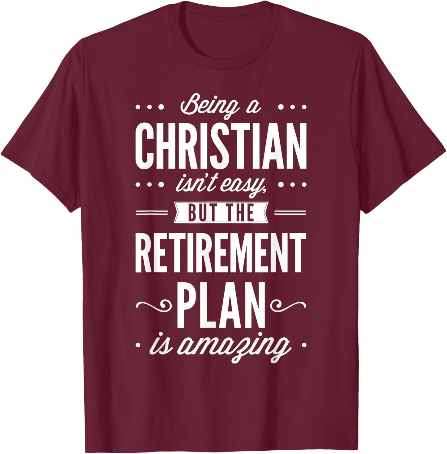 Amazing Retirement Plan T shirt Christian Funny Church T-Shirt - T-Shirt | Maroon