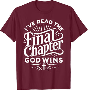 I've read the final chapter god wins - Jesus Christian T-Shirt - T-Shirt | Maroon