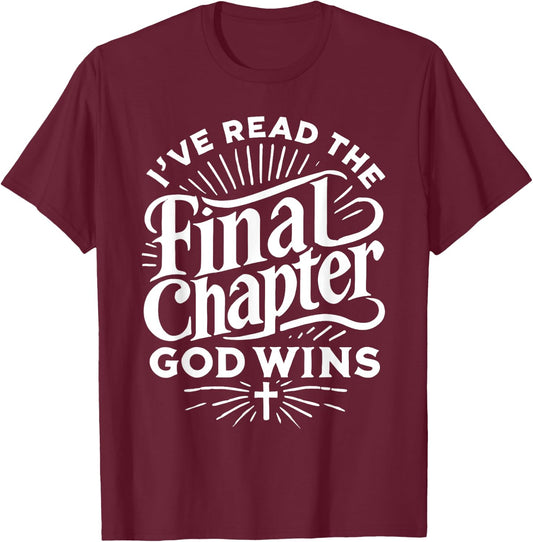 I've read the final chapter god wins - Jesus Christian T-Shirt - T-Shirt | Maroon