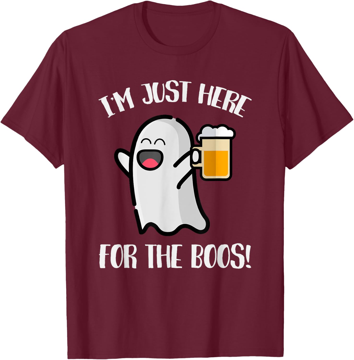 I'm Just Here For The Boos Funny Ghost Halloween T-Shirt - T-Shirt | Maroon
