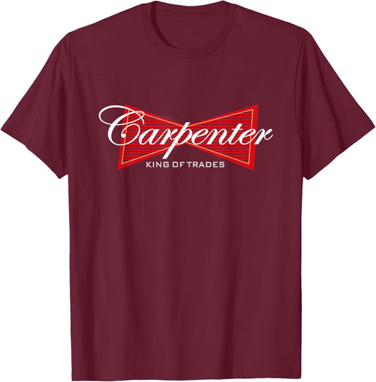 Funny Carpenter King of Trades Shirt Gift T-Shirt - T-Shirt | Maroon