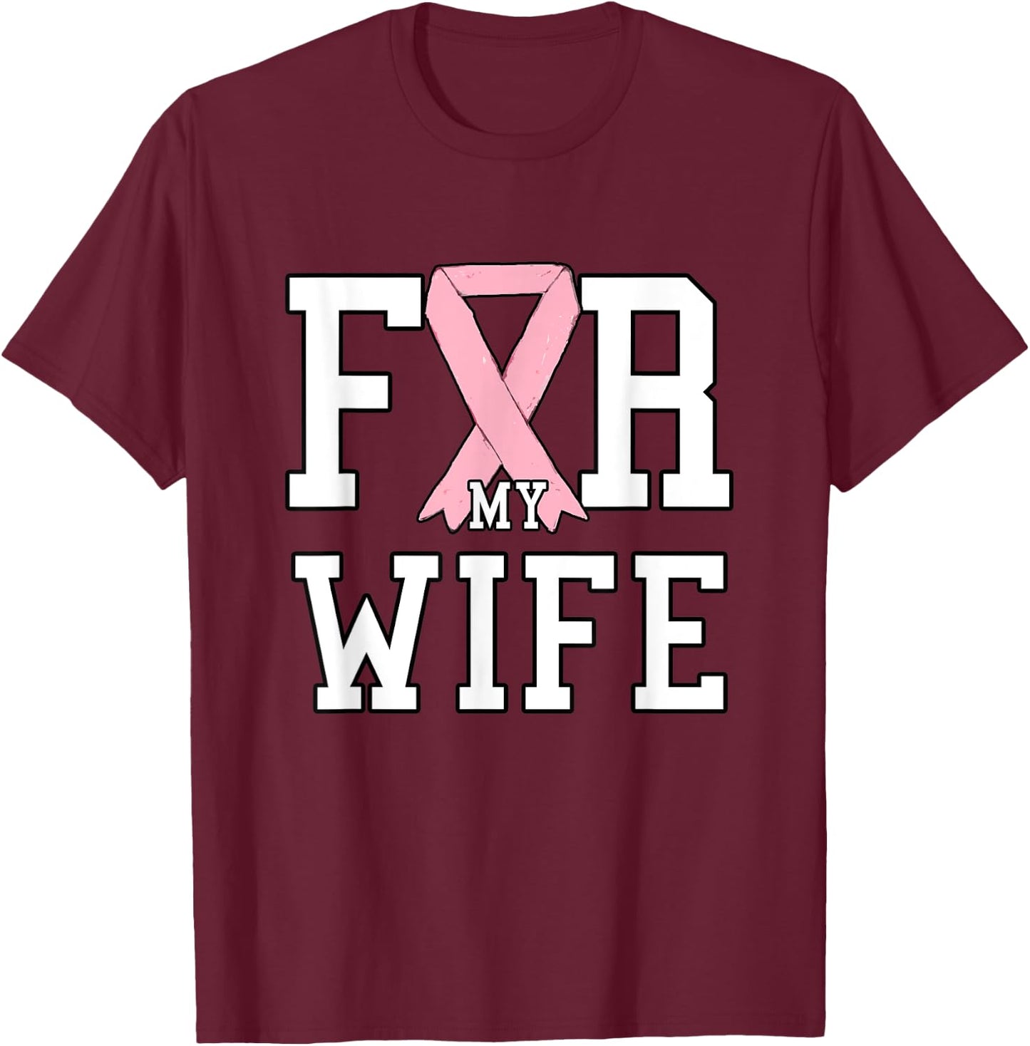 Husband Cure Breast Cancer for My Wife Pink Ribbon T-Shirt - T-Shirt | Maroon