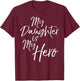 My Daughter is My Hero Shirt for Parents Mom Dad Cancer T-Shirt - T-Shirt | Maroon