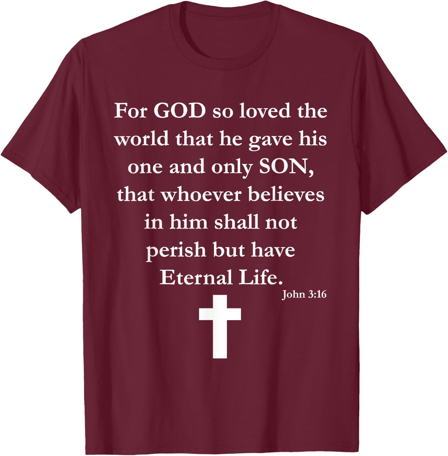 John 3:16 Christian Bible Verse Religious Shirt T-Shirt - T-Shirt | Maroon